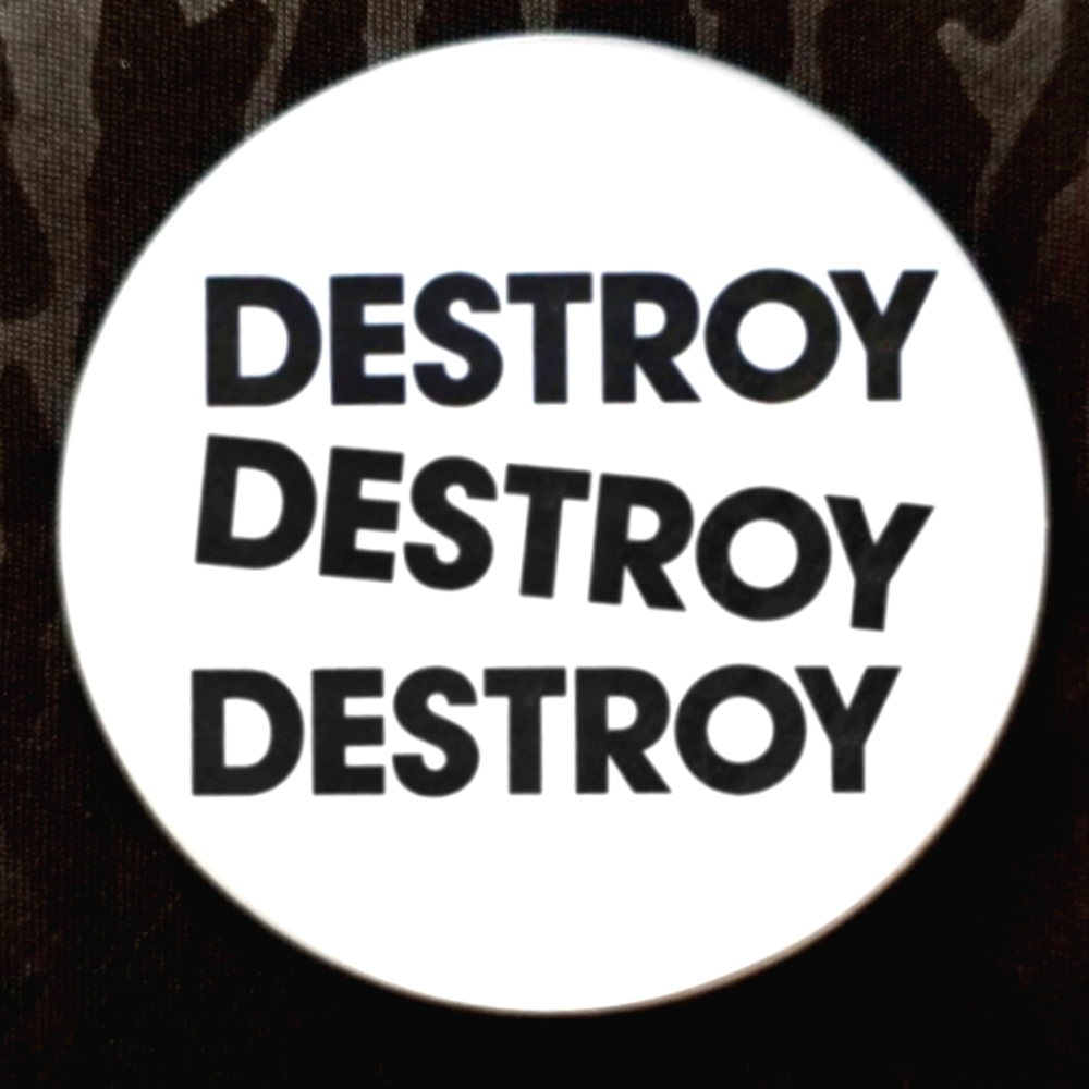 2.25 inch destroy destroy destroy button badge pin